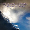Dj Asia - With love to Frank (Mix Frank Sinatra)