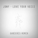 Jony - Love Your Voice