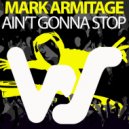 Mark Armitage - Ain't Gonna Stop