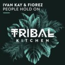 Ivan Kay & Fiorez - People Hold On