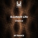 D.J.Nevil Life - Chance 2019