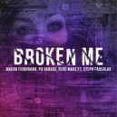 Mauro Ferdinand & Po Vargas & Ferd Marz & Steph Farsalas - Broken Me (feat. Steph Farsalas) ()