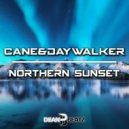 Cane & Daywalker - Northern Sunset