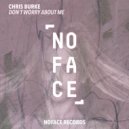 Chris Burke feat. NoFace Records - Don't Worry About Me