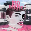 Kilian K feat. Blaikz, Max Fail - Bad Habits
