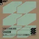 Scorz & Diana Miro - Shadow