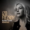 Izo FitzRoy - 4 Blind Faith