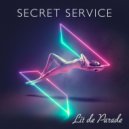 Secret Service - Lit De Parade