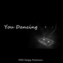 DMC Sergey Freakman - You Dancing ()