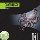 TaktRausch - Krux