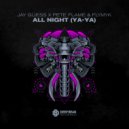 Jay Güess & Pete Flame & FlyMyk - All Night (Ya-ya) (Original Mix)