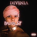 Divinia - Baddest ()