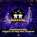 Royals In Psy & Shayanic - Connecting Humanity