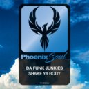 Da Funk Junkies - Shake Ya Body