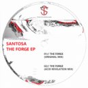 Santosa & Acid Revelation - The Forge (Acid Revelation Mix)