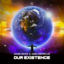 Sound Driver & Hard Controller - Our Existence