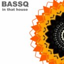 BASS-Q - In That House (Original Mix)