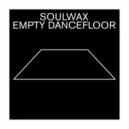 Soulwax - Empty Dancefloor