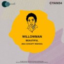 WillowMan - Beautiful