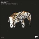 DR. DRTY, Dennis Sheperd - Trebbin