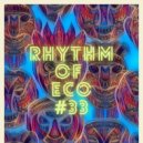 Eco - rhythm of eco #33 (Afro Tribal House)