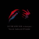 Nico De Andrea & LP Giobbi Ft. Darla Jade - Let Me Love You