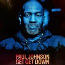 Paul Johnson - Get Get Down (Liam Dunning Remake)