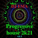 DJ EMA - Progressive House vol.1 (Live Mix 2k21)