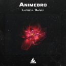 Animebro - Lustful Daddy (Original Mix)