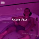 Kazus Felt - ДИГЛ ()