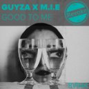 GUYZA x M.I.E - Good Еo Me