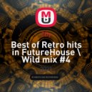 ZBy - Best of Retro hits in FutureHouse \\ Wild mix / 2021.11 ()