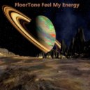 FloorTone - Feel My Energy ()