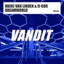 Marc Van Linden & D-Gor - Dreamworld
