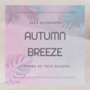 Alex Alvarados - AUTUMN BREEZE (colors of this season) ()