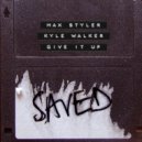 Max Styler, Kyle Walker - Give It Up