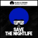 Block & Crown - Where\'s The Party (Original Mix)