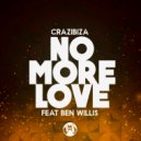 Crazibiza Ft. Ben Willis - No More Love