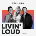 VIZE feat. ILIRA - Livin' Loud (by glo™)