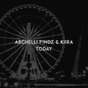 Archelli Findz & KIIRA - TODAY ()