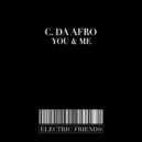 C. Da Afro - You & Me