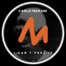 Carlo Marani - I Can't Feel It