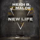 Heidi B, J Maloe - New Life
