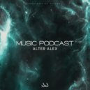 ALTER ALEX - MUSIC PODCAST #035 (Progressive House) ()