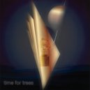 Time for Trees - A Deliberate Crime (Original Mix)