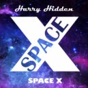 Harry Hidden - Space X (Original Mix)