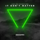 Alok feat. Sofi Tukker, INNA - It Don’t Matter