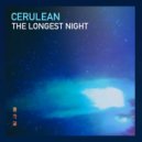 cerulean - The Longest Night (Original Mix)