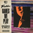 Famba feat. Brando, MKLA - Games We Play