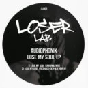 Audiophonik - Lose My Soul